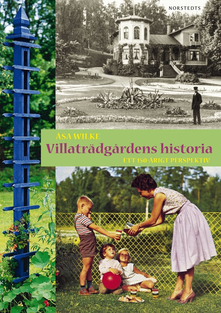 Åsa Wilke - Villaträdgårdens historia : ett 150-årigt perspektiv, Häftad