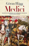 Medici : Miljonrer, maktspelare, mecenater och mrdare