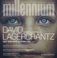David Lagercrantz - Det som inte dödar oss, Ljudbok