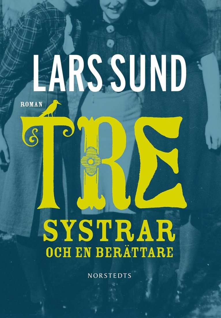 Lars Sund - Tre systrar och en berättare, E-bok