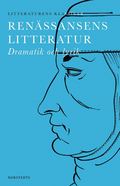 Litteraturens klassiker: Renssansens Litteratur : Dramatik och lyrik