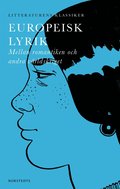 Litteraturens klassiker: Europeisk lyrik : Mellan romantiken och frsta vrldskriget