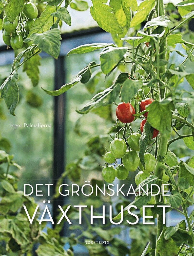 Inger Palmstierna - Det grönskande växthuset, Inbunden