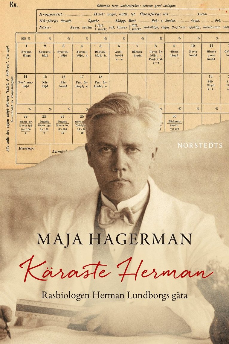 Maja Hagerman - Käraste Herman : rasbiologen Herman Lundborgs gåta, E-bok