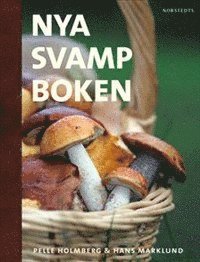 Pelle Holmberg, Hans Marklund - Nya svampboken, Inbunden. Tillgänglighet: Lägg till