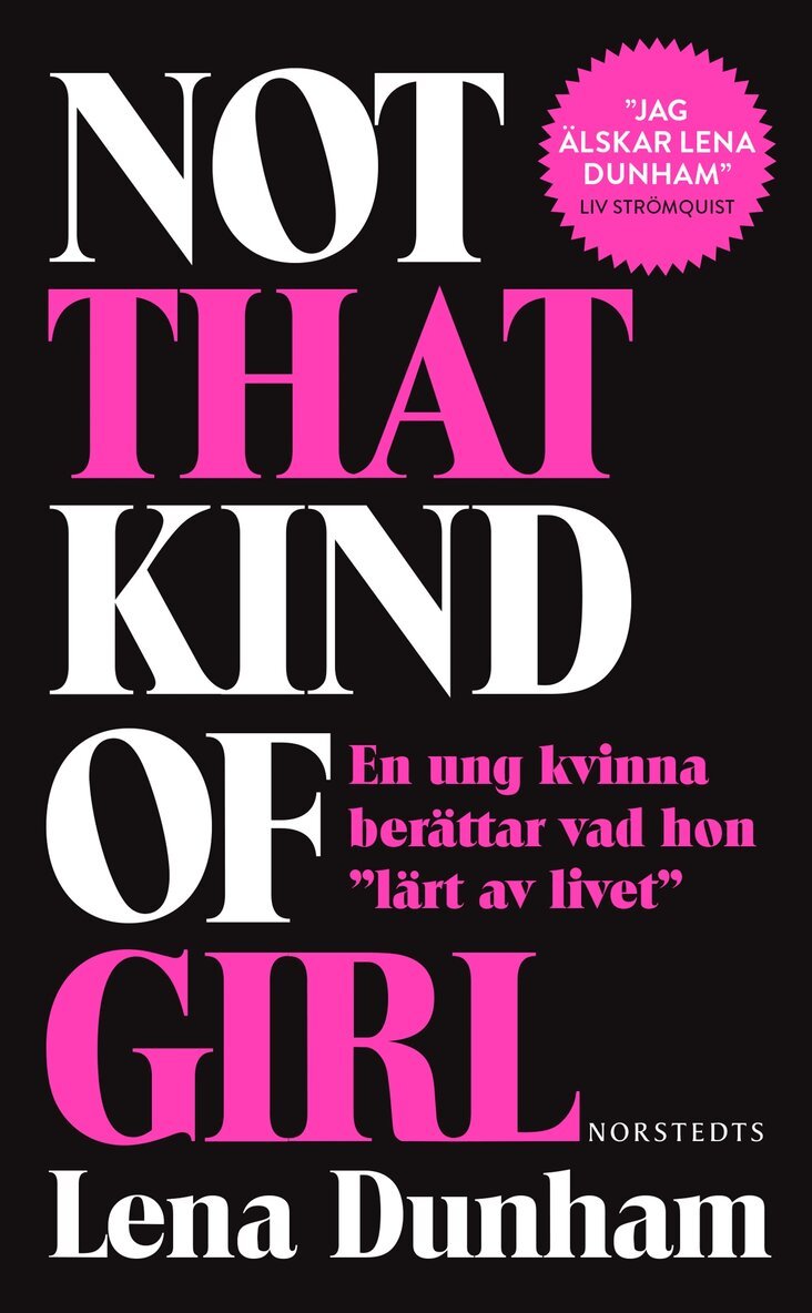 Lena Dunham - Not that kind of girl : en ung kvinna berättar vad hon "lärt av livet", Pocket