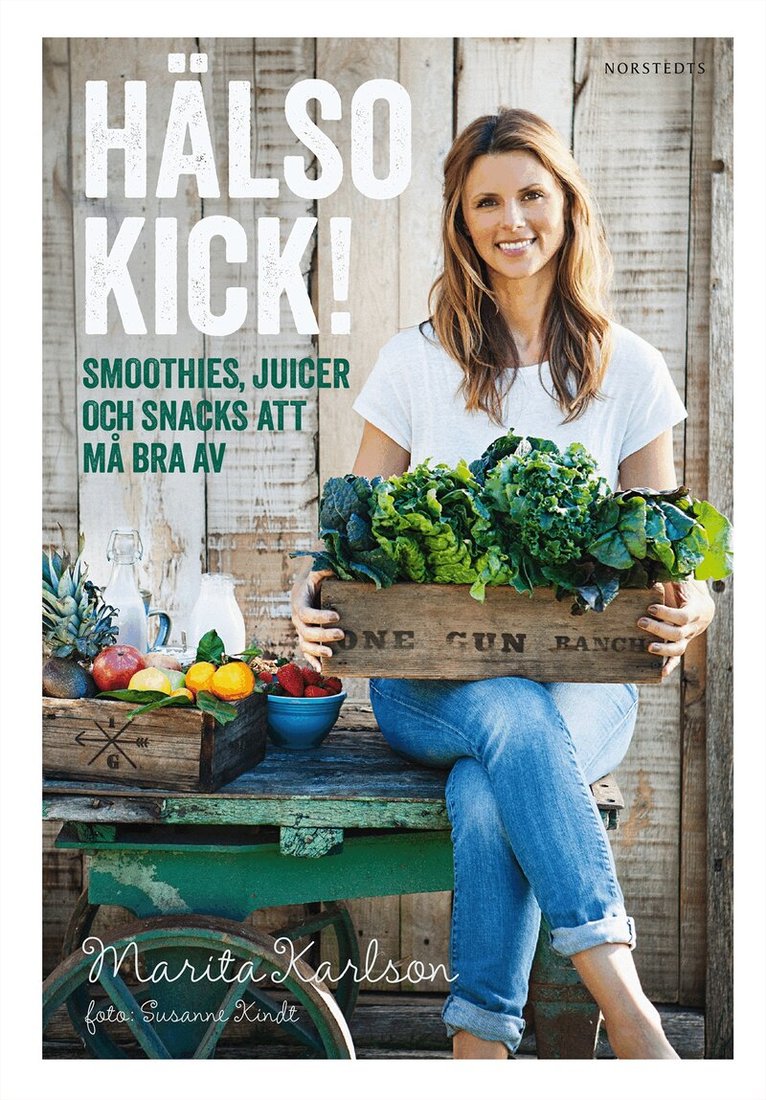 Marita Karlson - Hälsokick! : smoothies, juicer och snacks att må bra av, Häftad