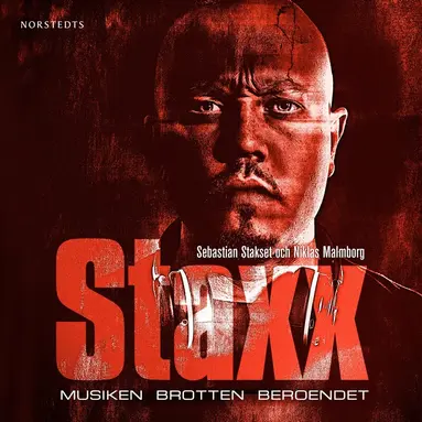 Sebastian Stakset, Niklas Malmborg - Sebbe Staxx : musiken, brotten, beroendet, Ljudbok