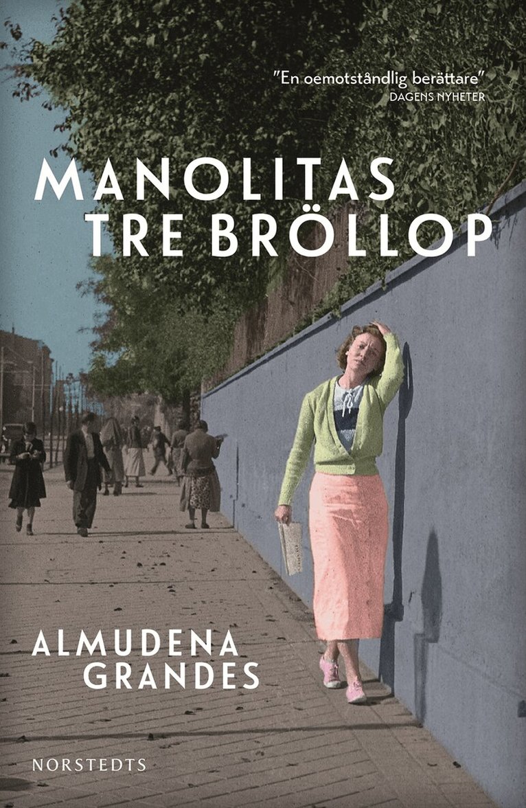 Almudena Grandes - Manolitas tre bröllop, Inbunden