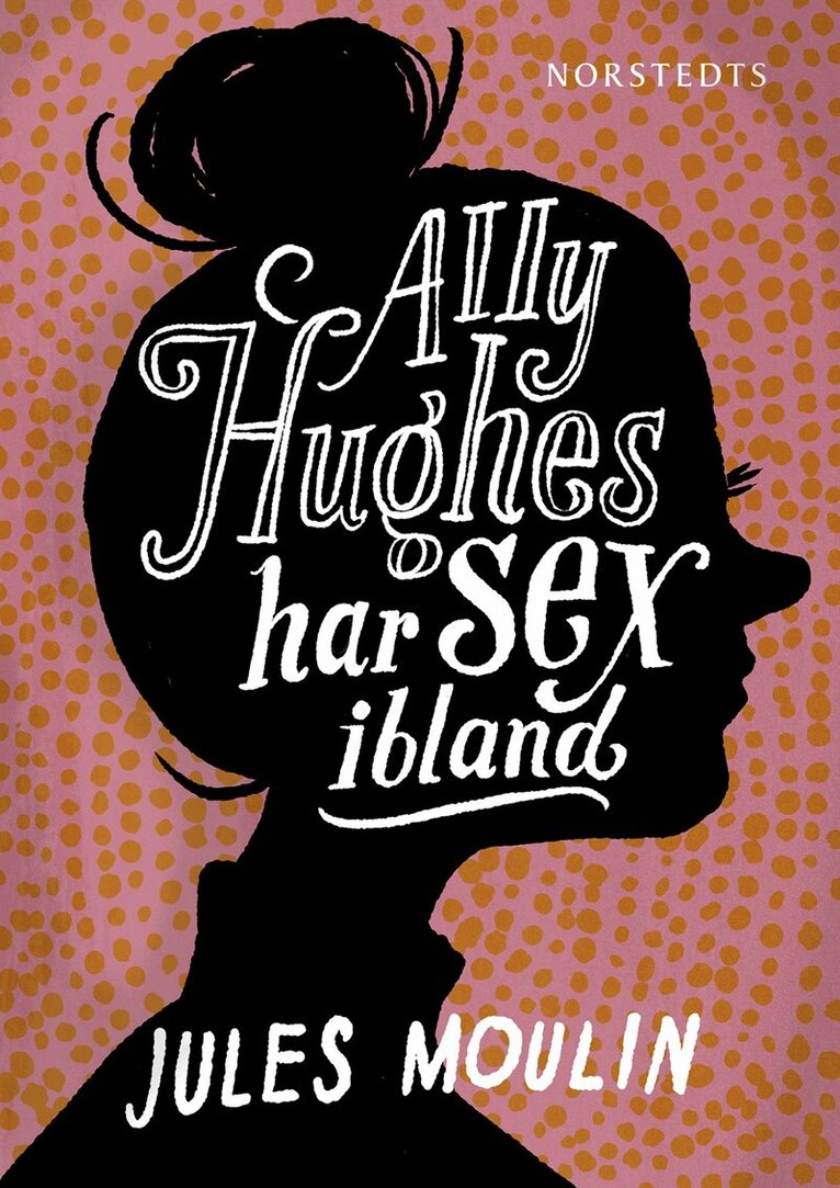 Jules Moulin - Ally Hughes har sex ibland, Inbunden