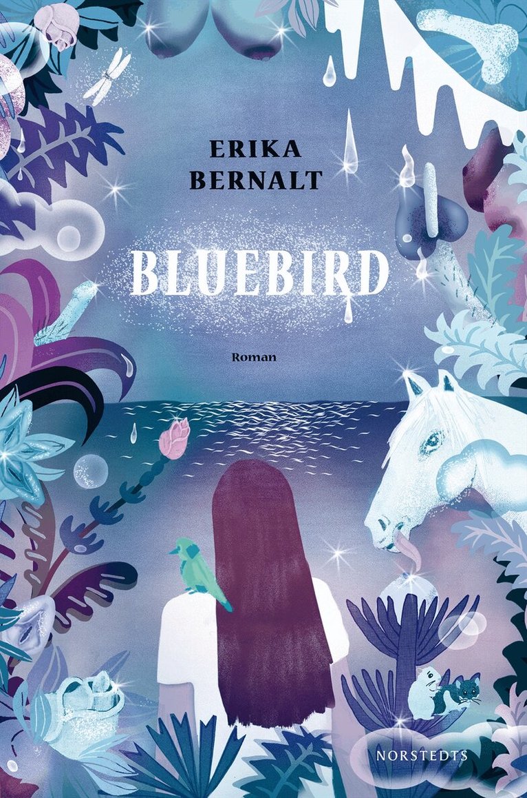 Erika Bernalt - Bluebird, Inbunden