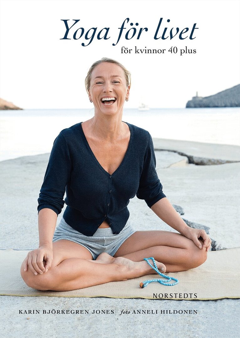 Karin Björkegren Jones - Yoga för livet : för kvinnor 40 plus, Häftad