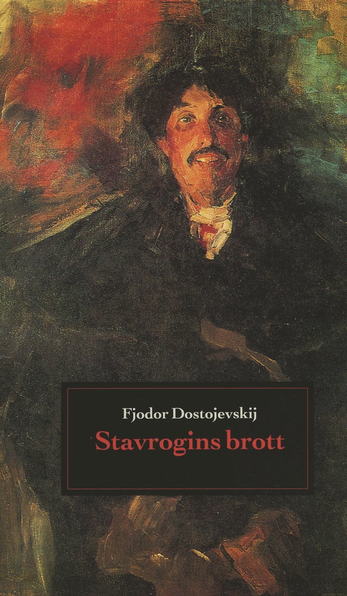 Fedor Michajlovic Dostojevskij - Stavrogins brott, Häftad