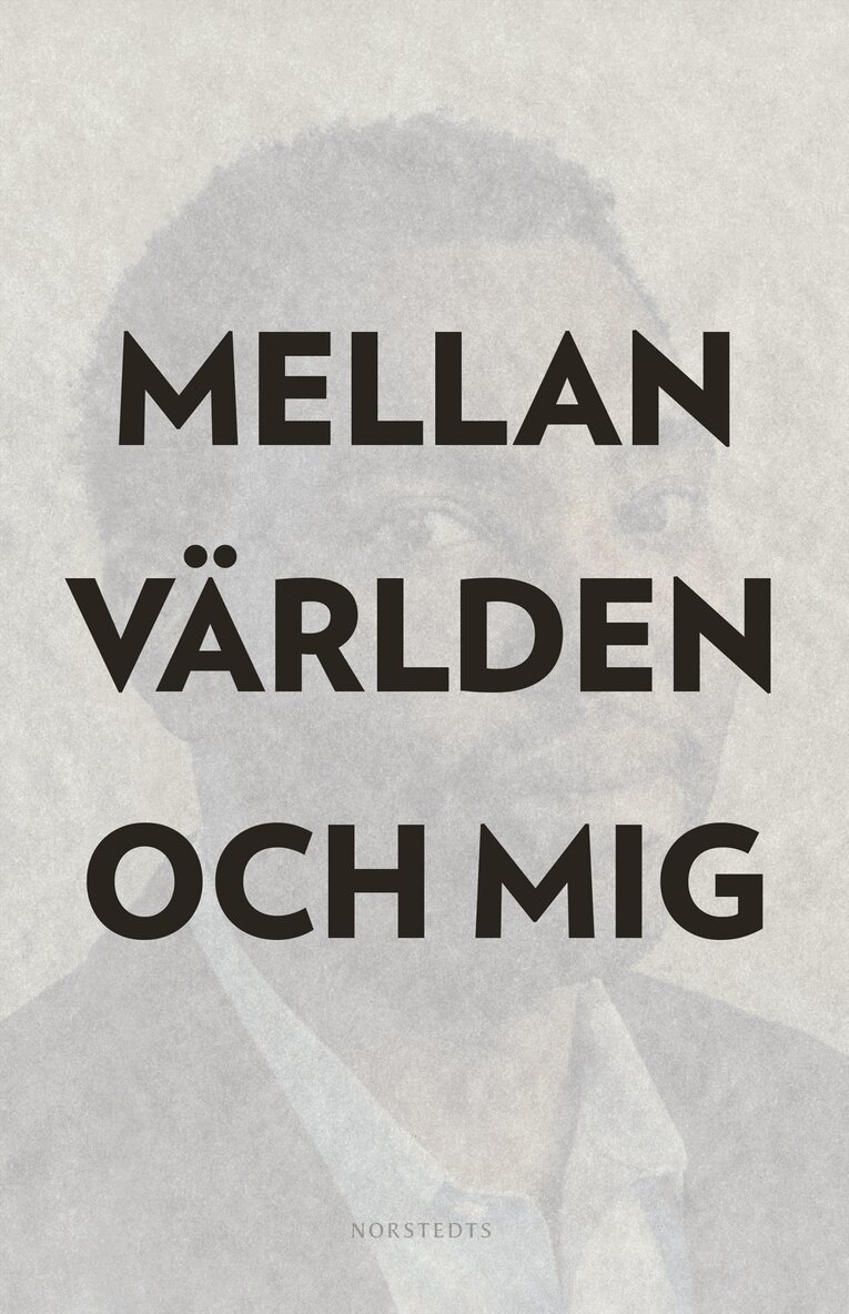 Coates Ta-Nehisi - Mellan världen och mig, Inbunden