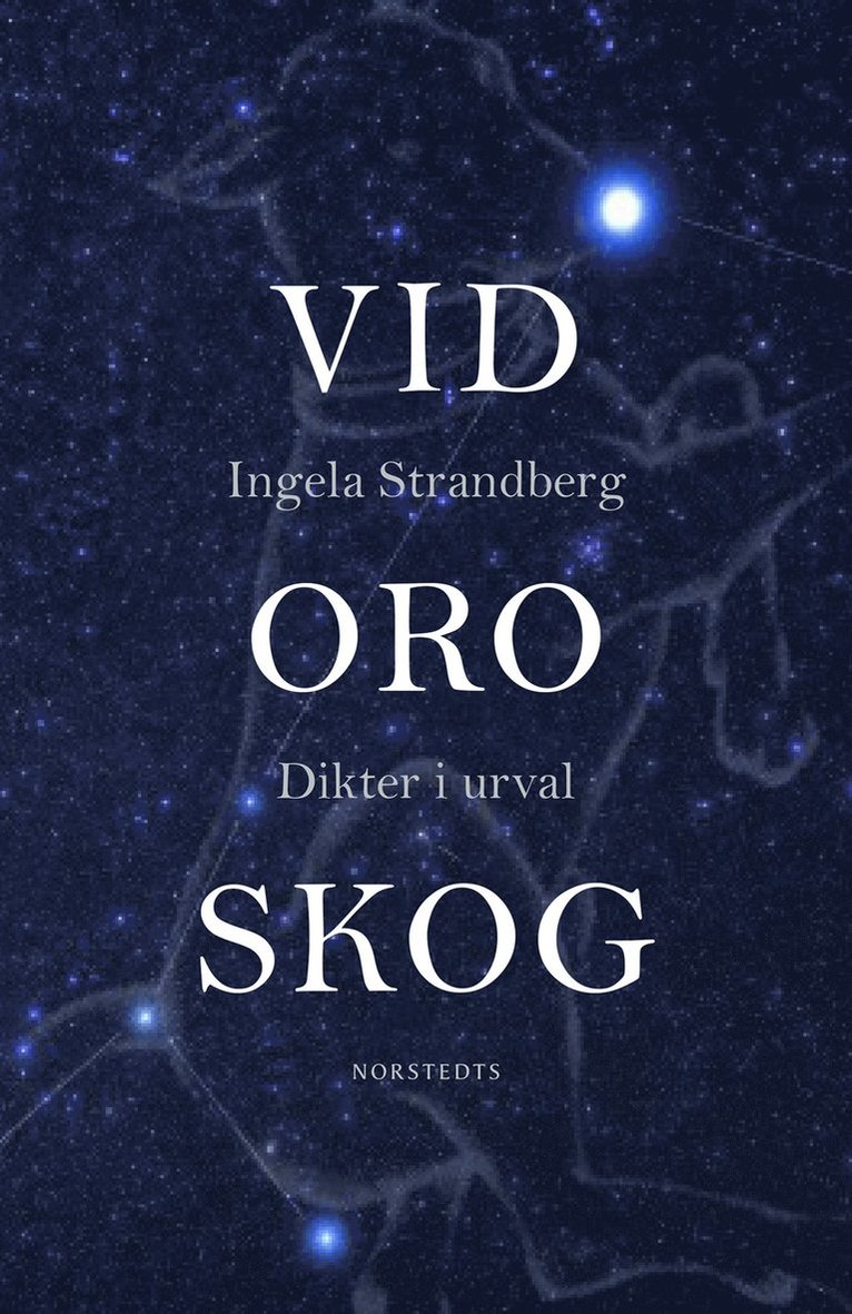 Ingela Strandberg - Vid oro skog : dikter i urval, E-bok