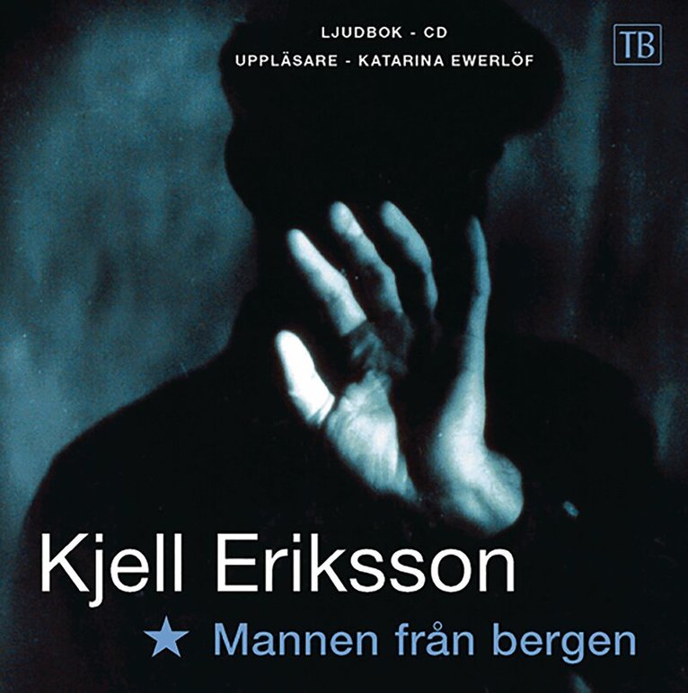 Kjell Eriksson - Mannen från bergen, Ljudbok