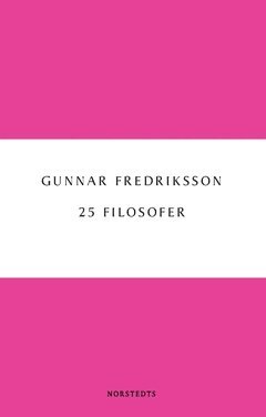 Gunnar Fredriksson - 25 filosofer, Häftad