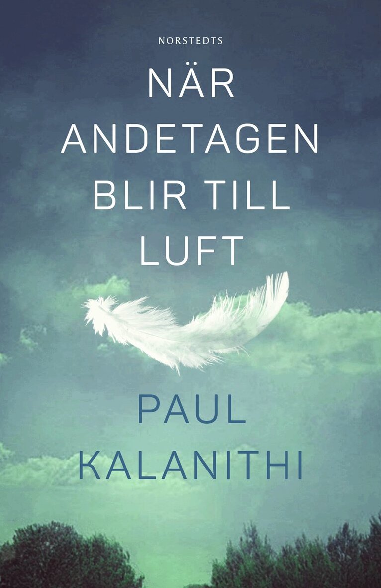 Paul Kalanithi - När andetagen blir till luft, Inbunden