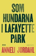 Som hundarna i Lafayette Park