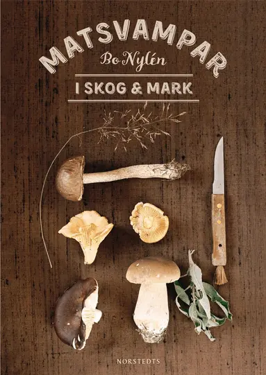 Bo Nylén - Matsvampar i skog & mark, Häftad