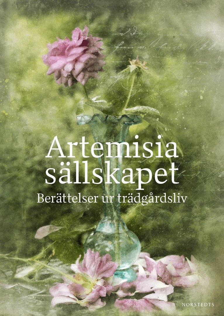 Artemisiasällskapet : berättelser ur trädgårdsliv, Inbunden