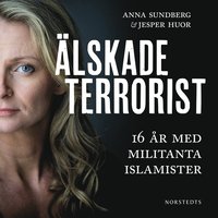 e-Bok Älskade terrorist  16 år med militanta islamister <br />                        Ljudbok