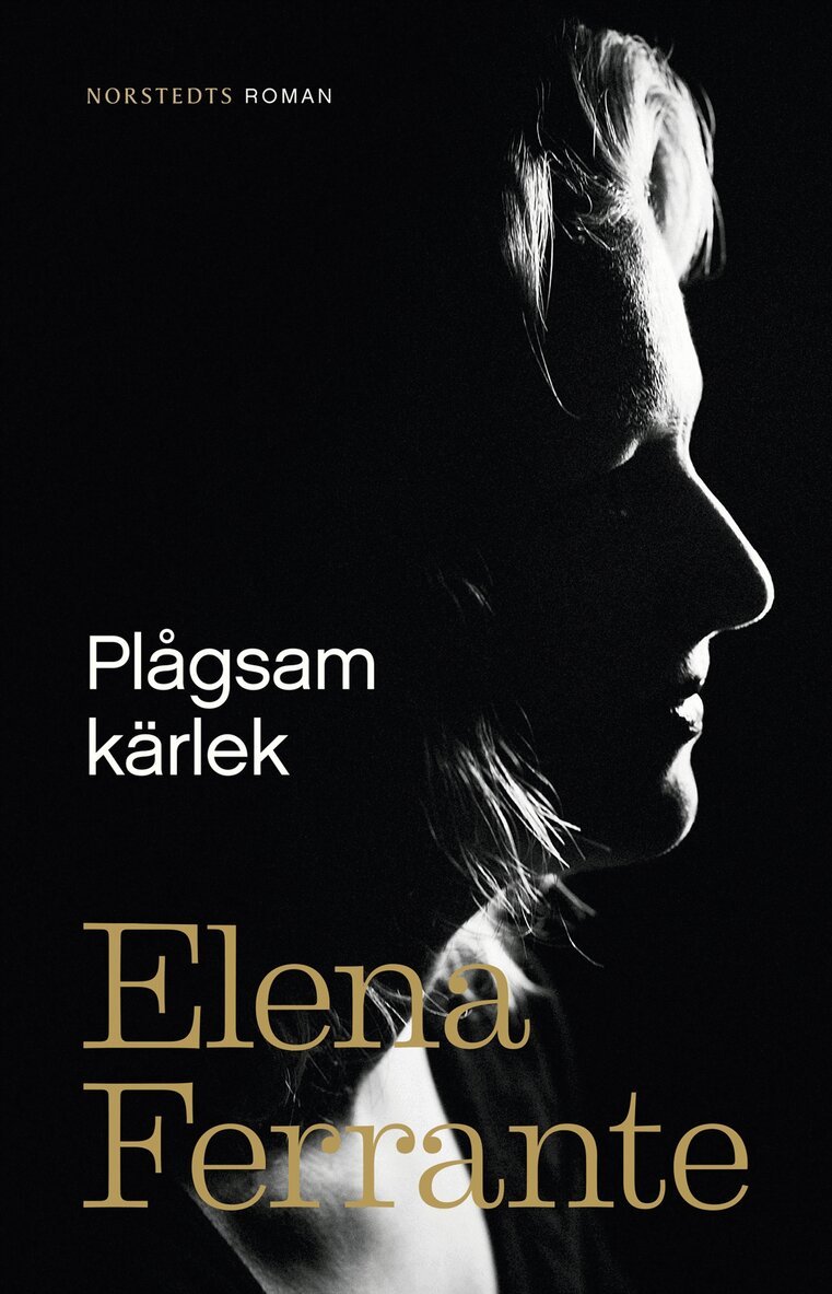 Elena Ferrante - Plågsam kärlek, Inbunden