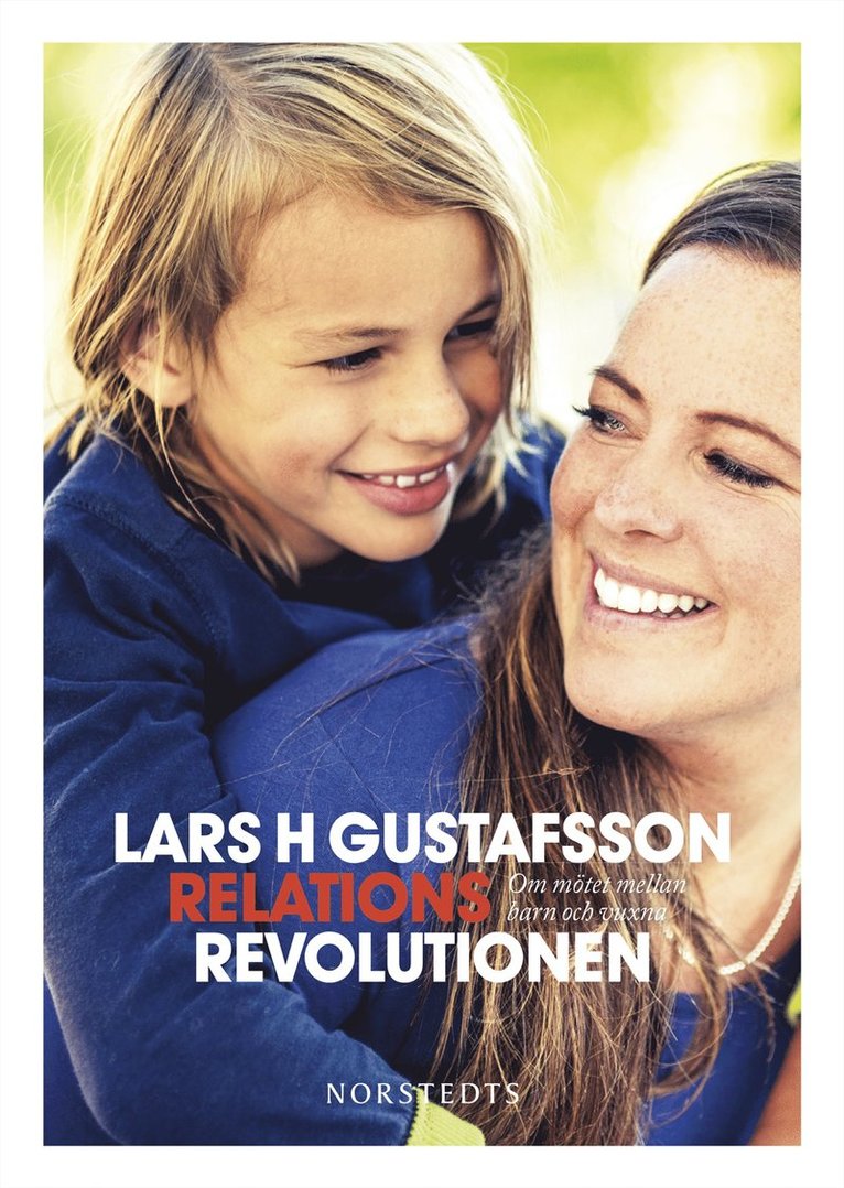 Lars H. Gustafsson - Relationsrevolutionen : om mötet mellan barn och vuxna, Ljudbok