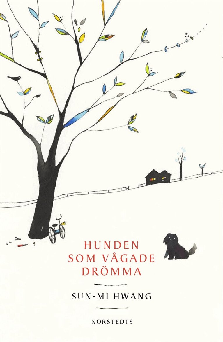 Sun-Mi Hwang - Hunden som vågade drömma, Inbunden