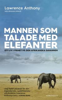e-Bok Mannen som talade med elefanter  ett liv i frihet på den afrikanska savannen <br />                        Pocket