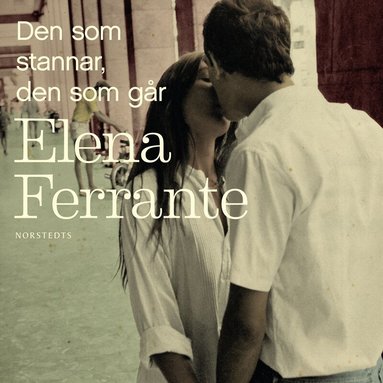Elena Ferrante - Den som stannar, den som går. Bok 3, Åren mitt i livet, Ljudbok