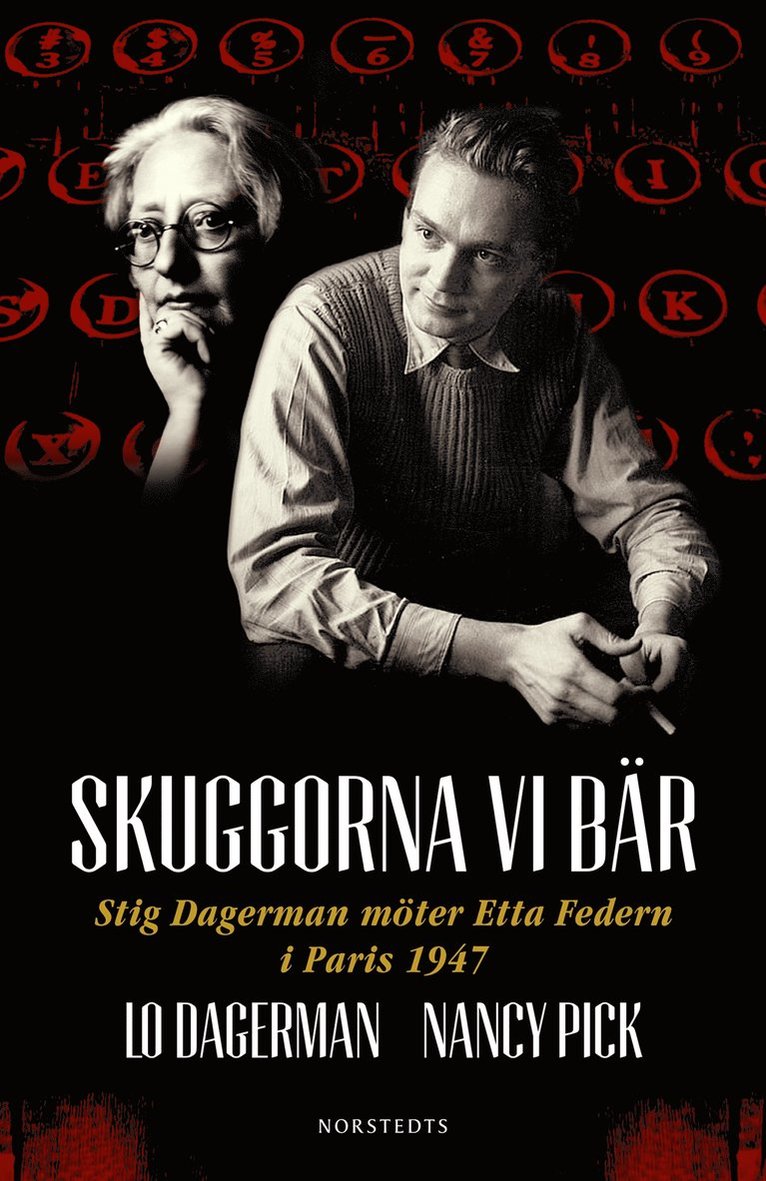 Lo Dagerman, Nancy Pick - Skuggorna vi bär : Stig Dagerman möter Etta Federn i Paris 1947, E-bok
