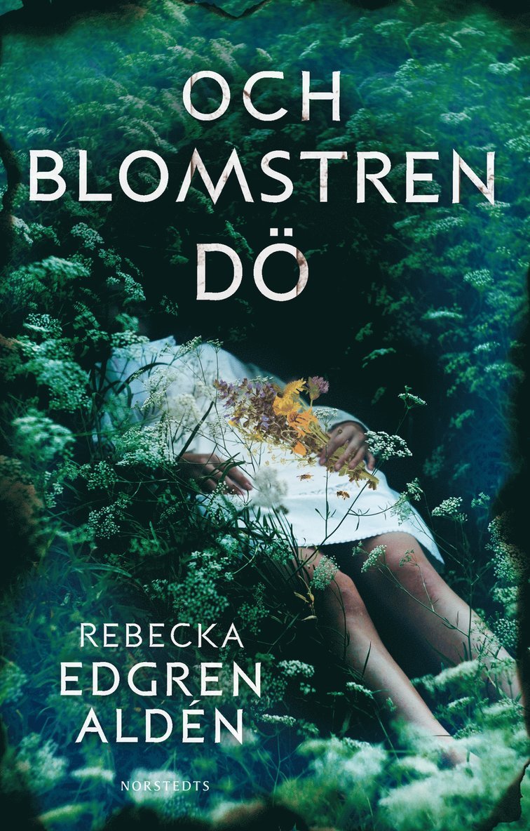Rebecka Edgren Aldén - Och blomstren dö, E-bok