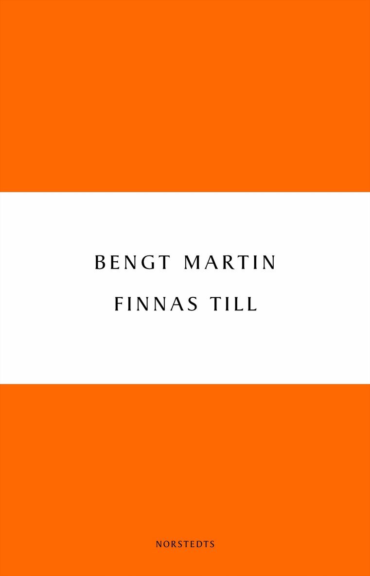 Bengt Martin - Finnas till, E-bok