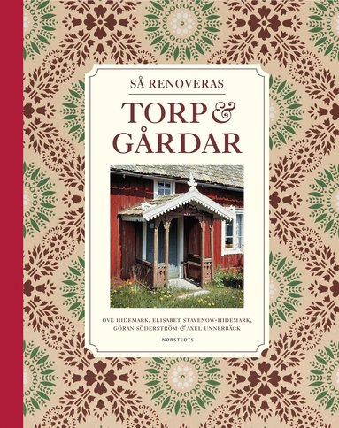 Göran Söderström, Axel Unnerbäck, Ove Hidemark, Elisabet Stavenow-Hidemark - Så renoveras torp & gårdar, Inbunden