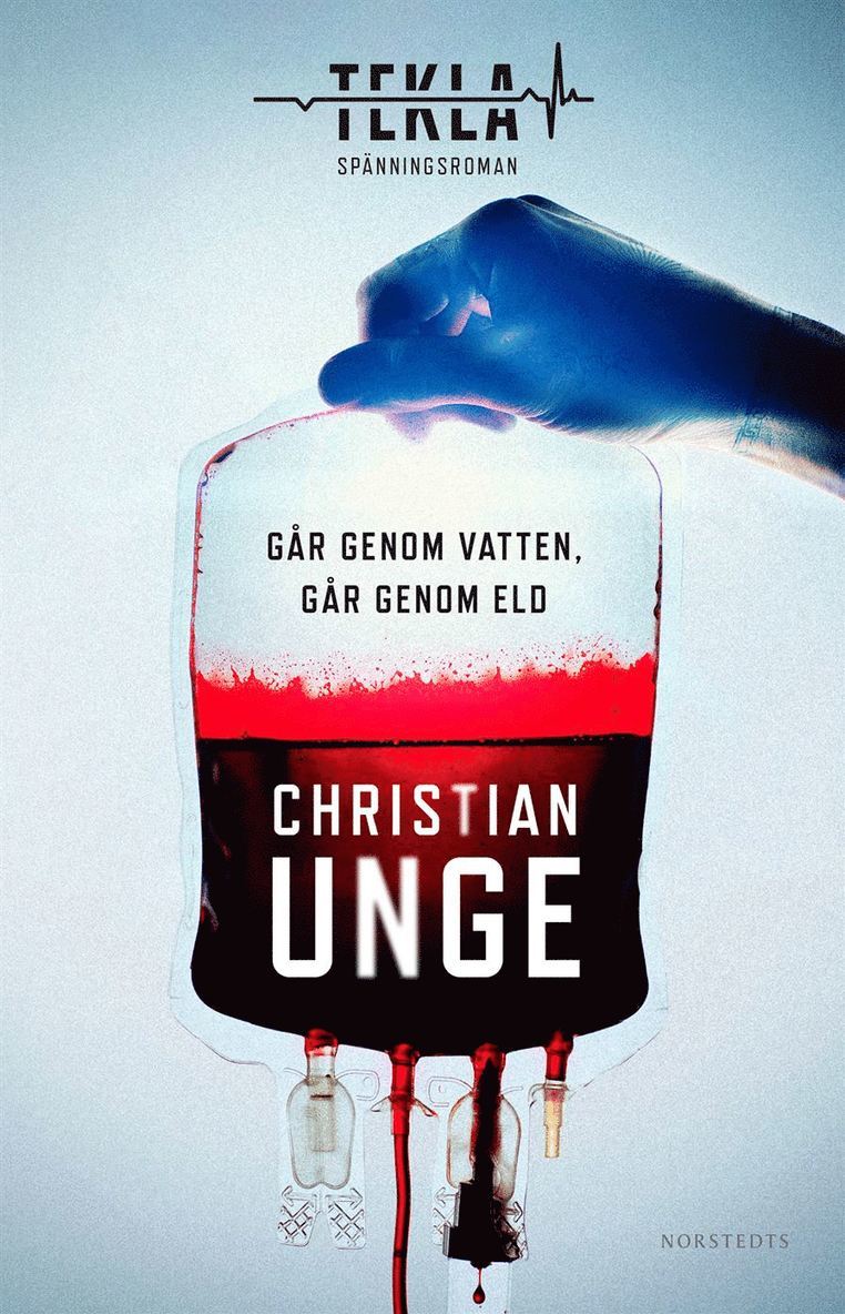 Christian Unge - Går genom vatten, går genom eld, Inbunden