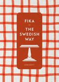 Fika : the Swedish way