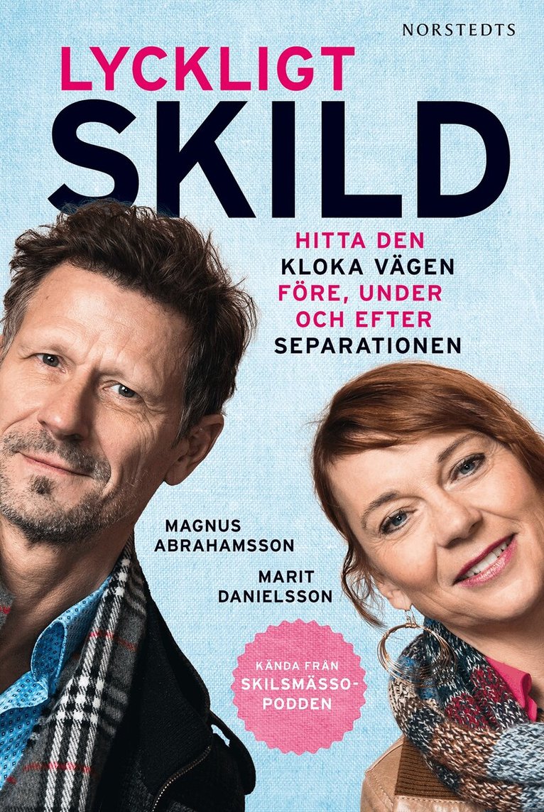 Magnus Abrahamsson, Marit Danielsson - Lyckligt skild : hitta den kloka vägen före, under och efter separationen, E-bok