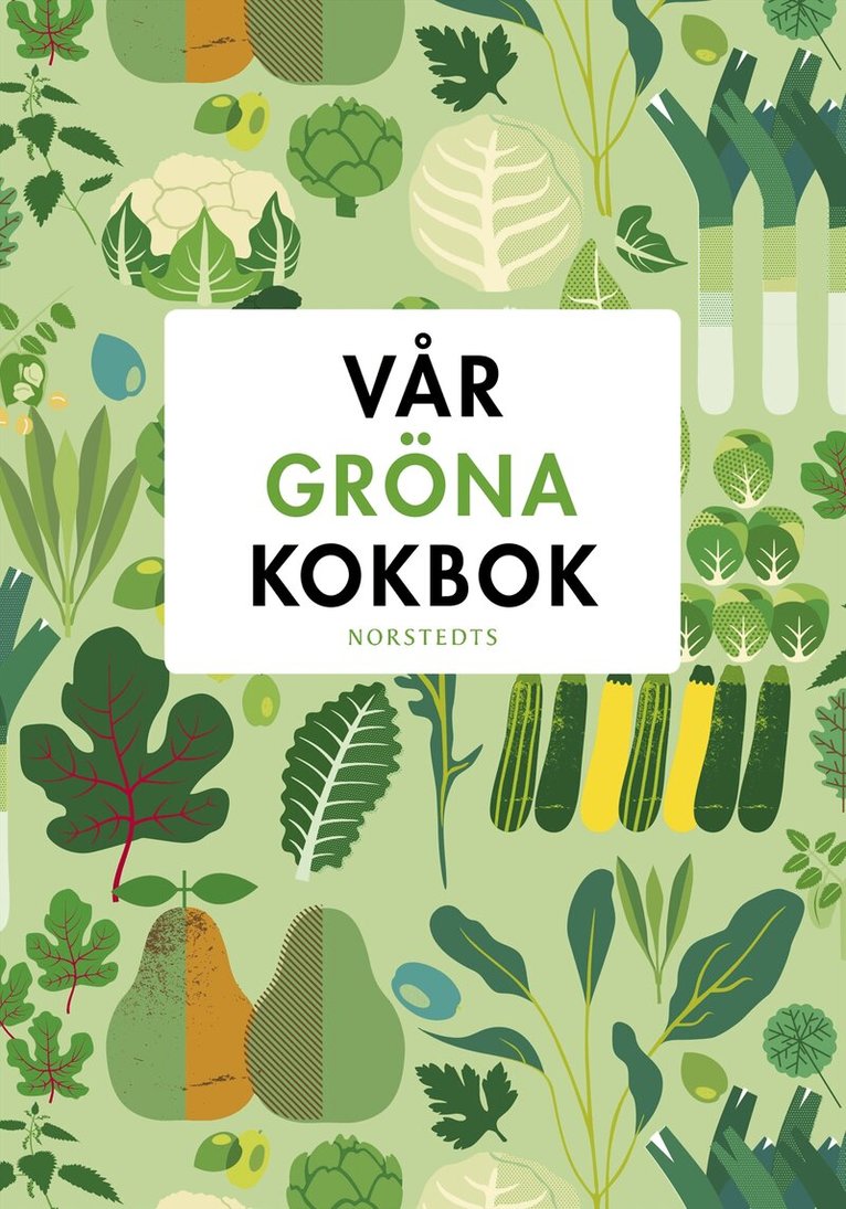 Sara Begner - Vår gröna kokbok, Inbunden