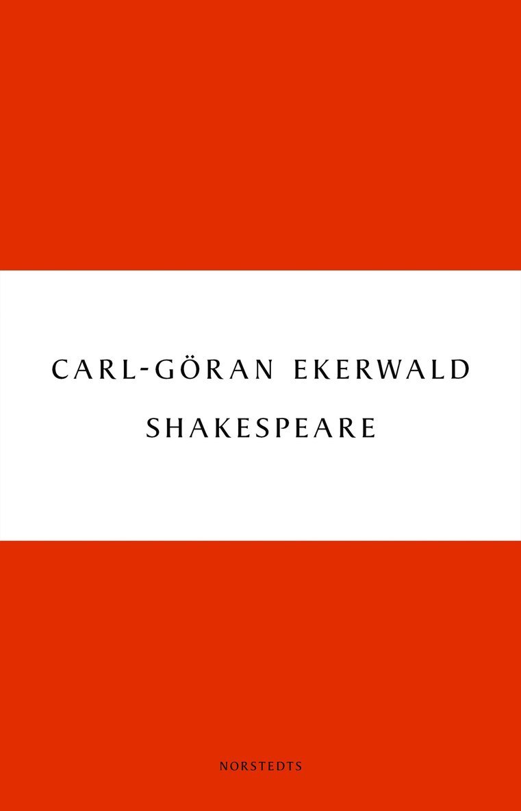Carl-Göran Ekerwald - Shakespeare : liv och tänkesätt, E-bok