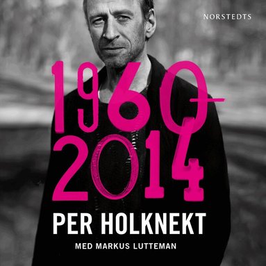 Per Holknekt, Markus Lutteman - Per Holknekt 1960-2014, Ljudbok