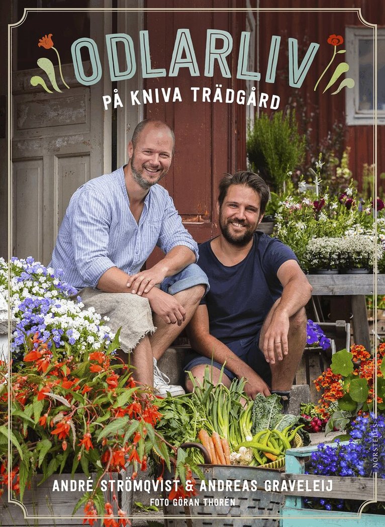 André Strömqvist, Andreas Graveleij - Odlarliv : på Kniva Trädgård, Inbunden