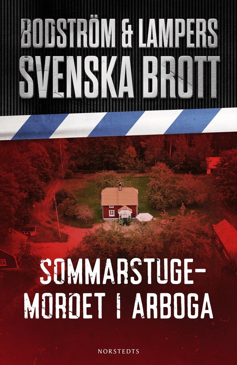 Thomas Bodström, Lars Olof Lampers - Sommarstugemordet i Arboga, Inbunden