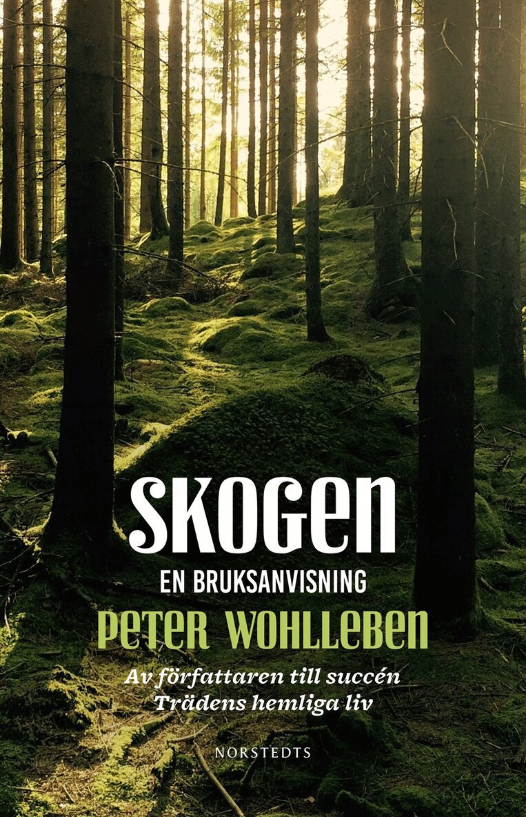 Peter Wohlleben - Skogen : en bruksanvisning, Inbunden