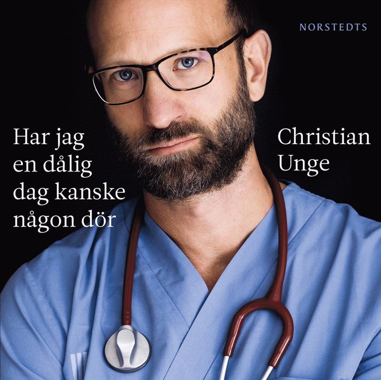 Christian Unge - Har jag en dålig dag kanske någon dör, Ljudbok