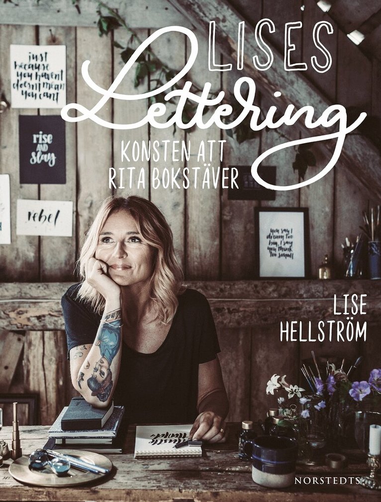 Lise Hellström - Lises lettering : konsten att rita bokstäver, Inbunden