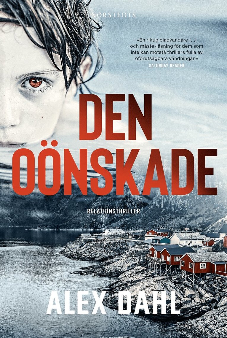 Alex Dahl - Den oönskade, Inbunden