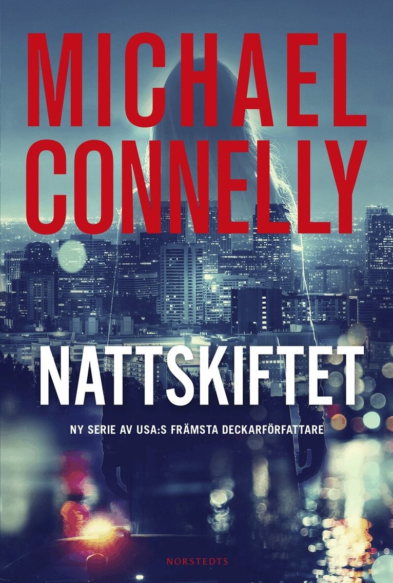Michael Connelly - Nattskiftet, Inbunden