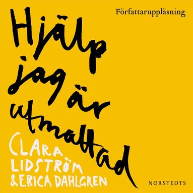 Clara Lidström, Erica Dahlgren - Hjälp jag är utmattad, Ljudbok