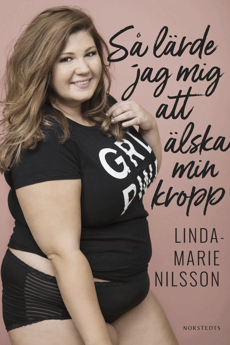 Linda-Marie Nilsson - Så lärde jag mig att älska min kropp, Inbunden